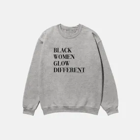 Black Women Glow Different Crewneck