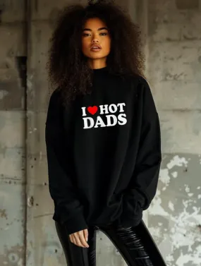 I ❤️ HOT DADS SWEATER - BLACK