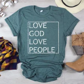 Love God Love People Shirt